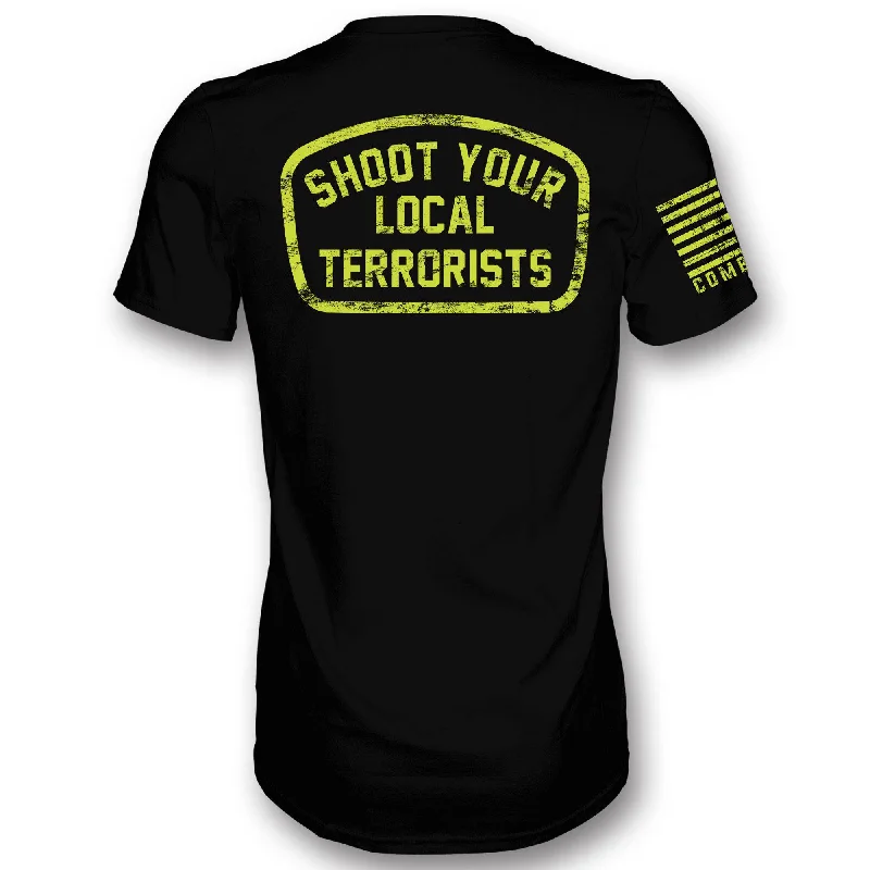 Shoot Your Local Terrorists Men's T-Shirt